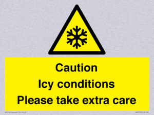 Caution Icy conditions please take extra care